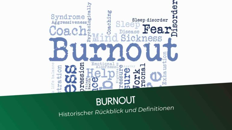 Burnout – Rückblick und Definitionen